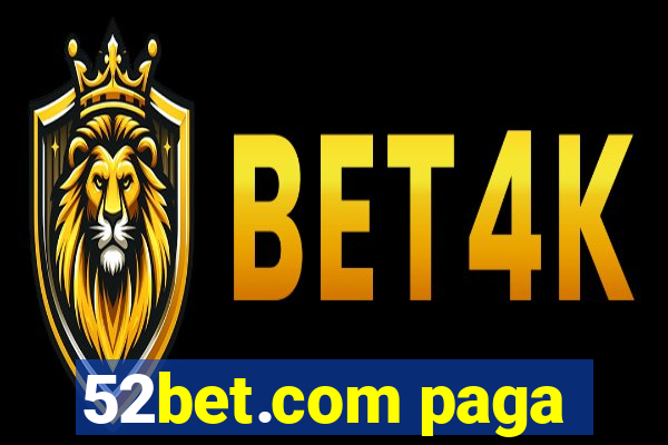 52bet.com paga